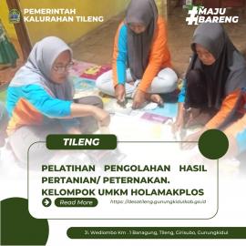 Pelatihan Pengolahan Hasil Pertanian/Peternakan Kelompok UMKM HOLAMAKPLOS